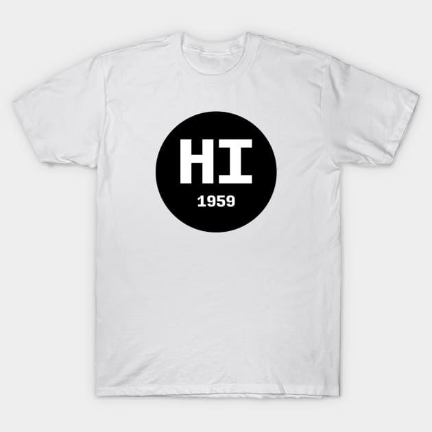 Hawaii | HI 1959 T-Shirt by KodeLiMe